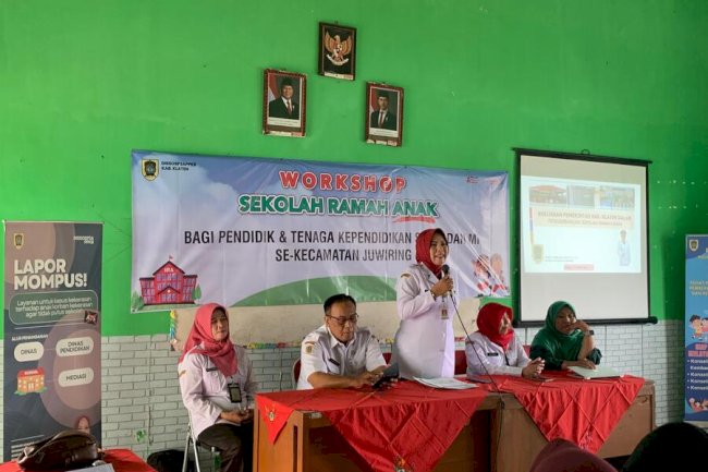 Workshop Sekolah Ramah Anak (SRA) bagi Pendidik dan Tenaga Kependidikan SD Negeri / Swasta dan MI Se-Wilayah Kecamatan Juwiring